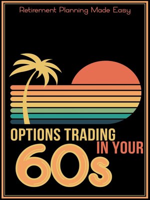 cover image of Options Trading in Your 60s